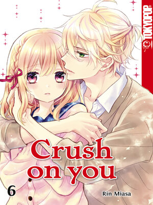 cover image of Crush on you, Band 06
